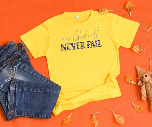 God will NEVER Fail